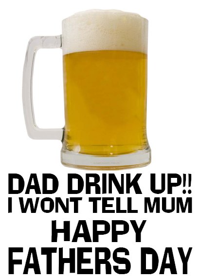 funny-fathers-day-card-drink-up.jpg